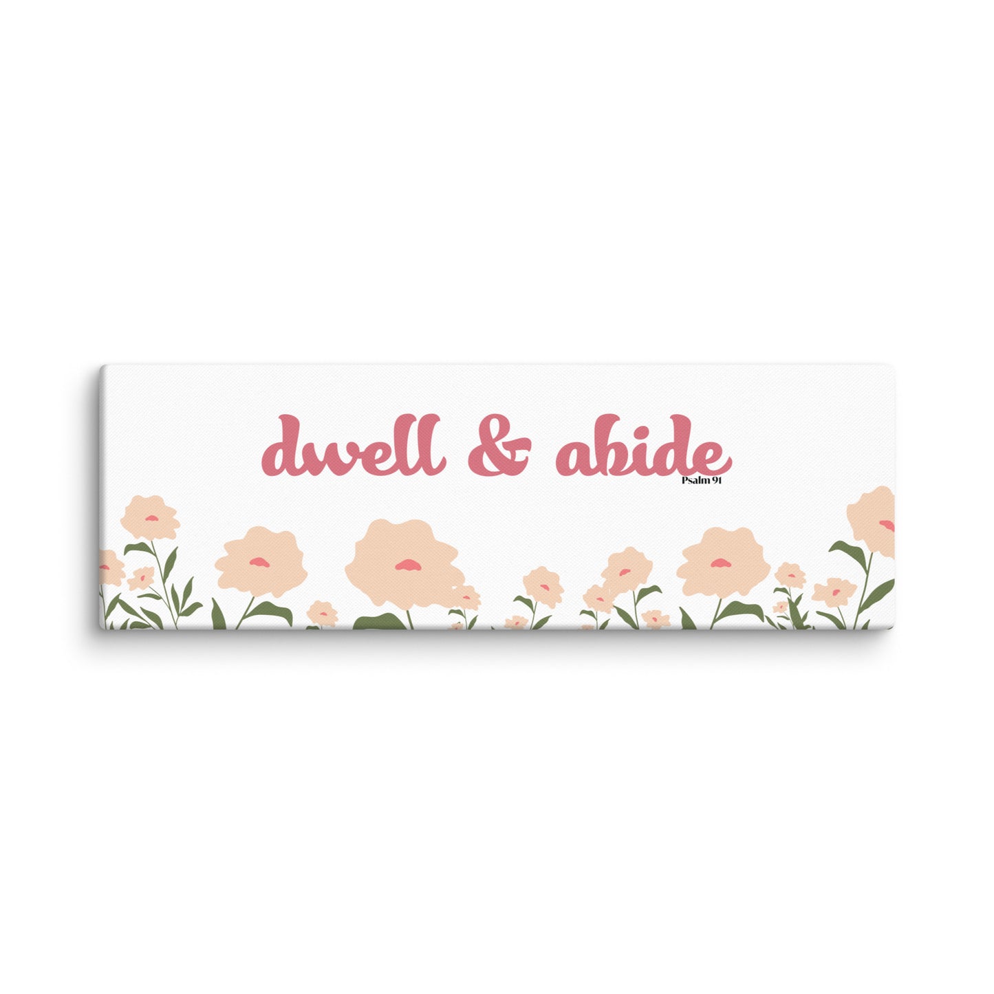 Dwell & Abide Canvas 12"h x 36"w
